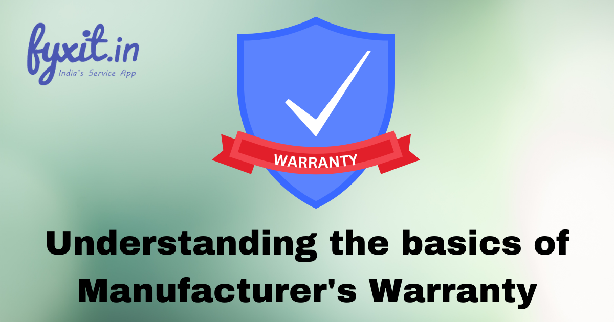 Understanding the Basics of Manufacturer's Warranty