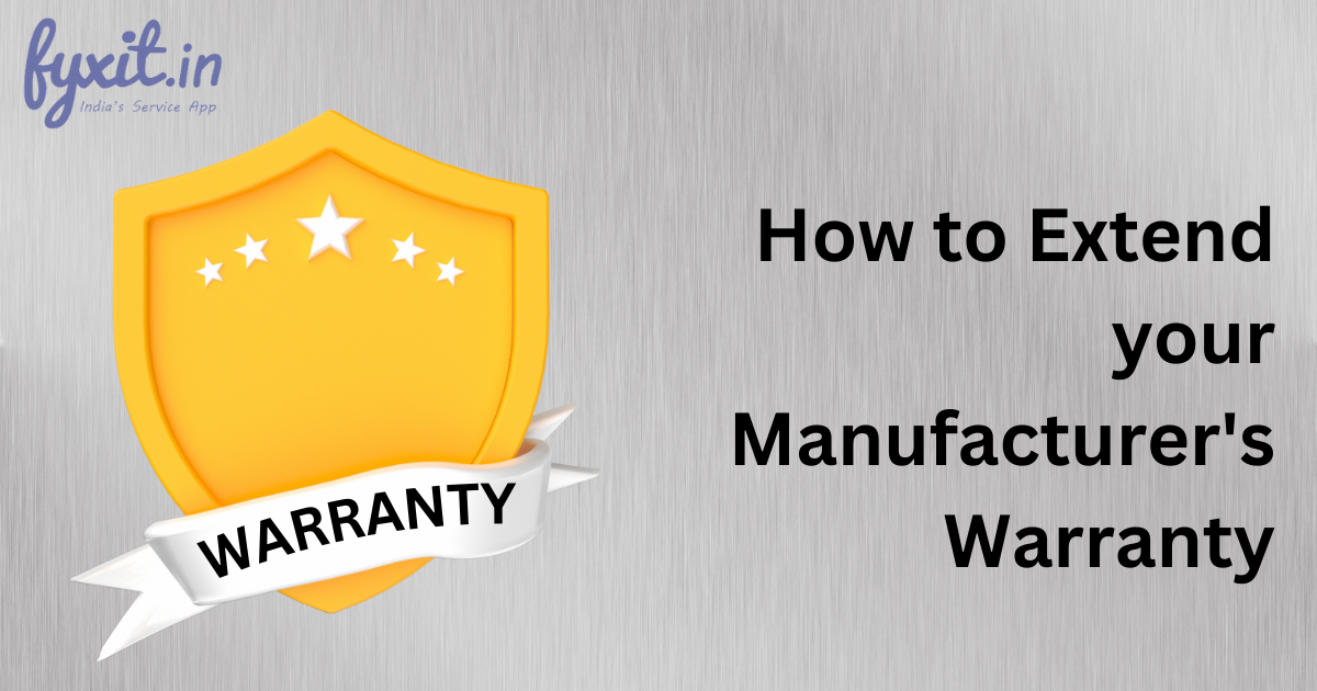 How to Extend your Manufacturer’s Warranty for Additional Protection