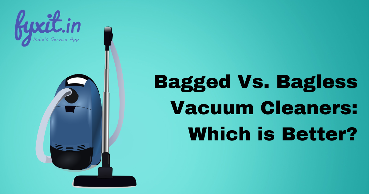 Bagged Vs. Bagless Vacuum Cleaners Which is Better