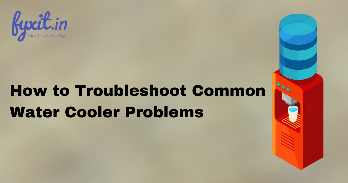 How to Troubleshoot Common Water Cooler Problems