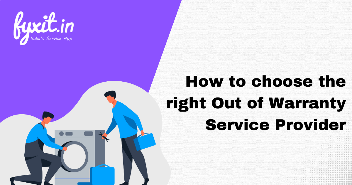 How to choose the right out of warranty service provider in India