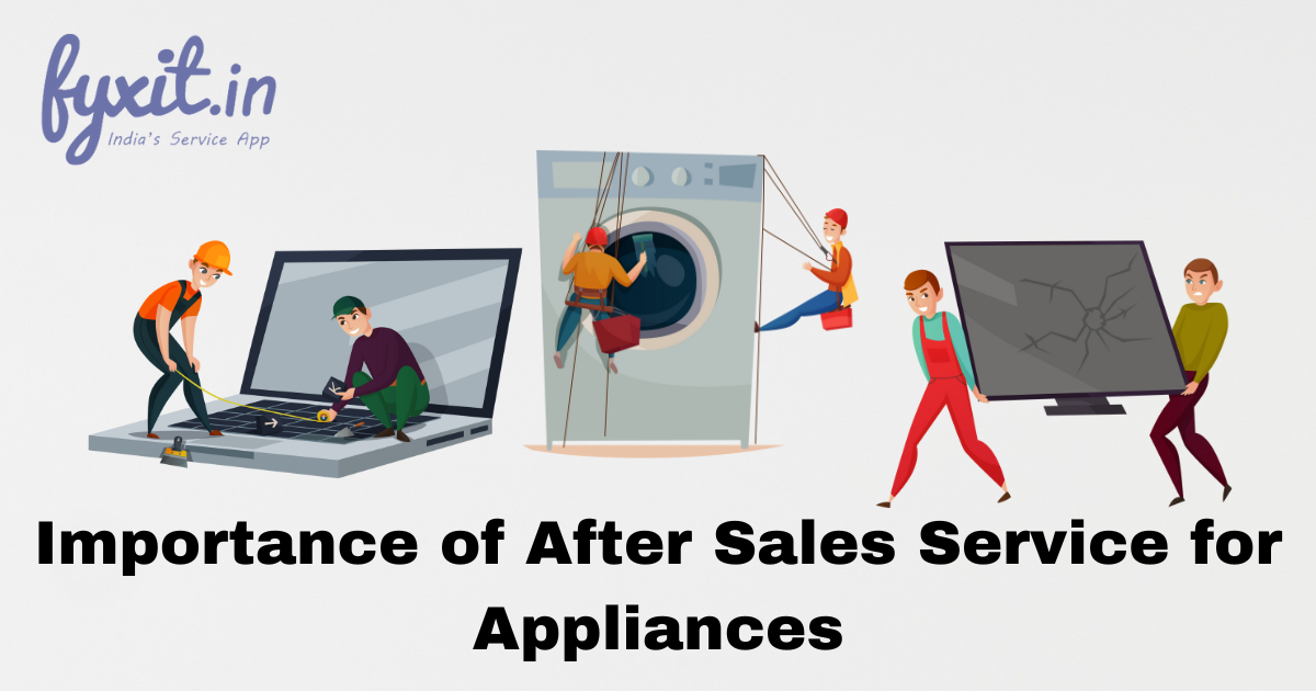 Importance of After Sales Service for Appliances