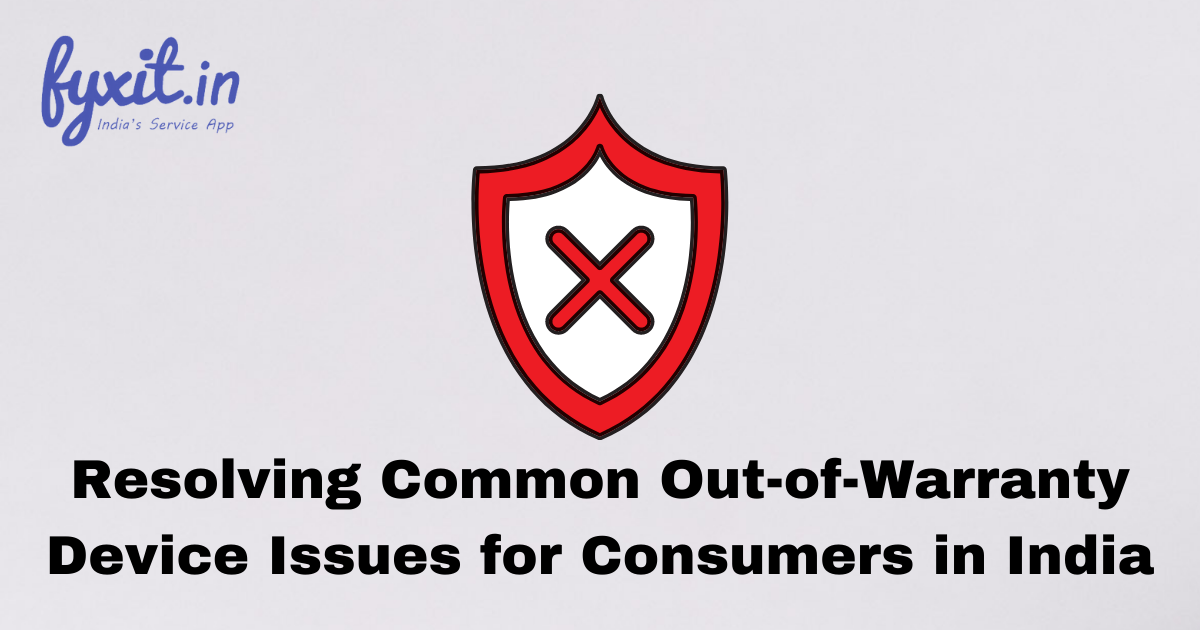 Resolving Common Out-of-Warranty Device Issues for Consumers in India