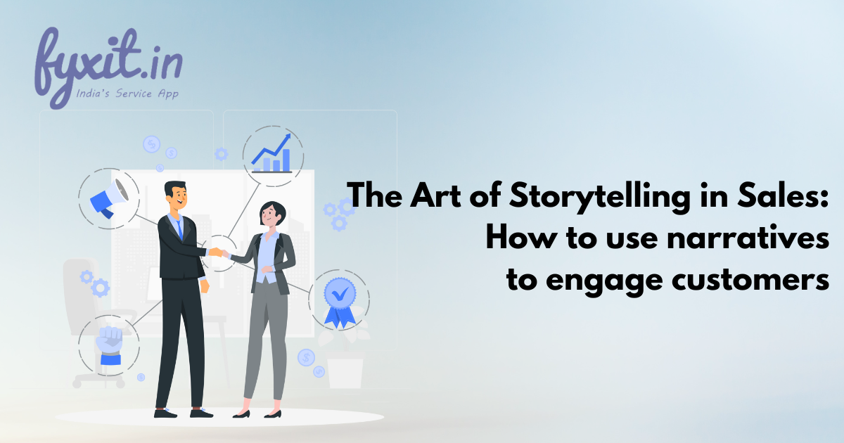 The Art of Storytelling in Sales How to use narratives to engage customers