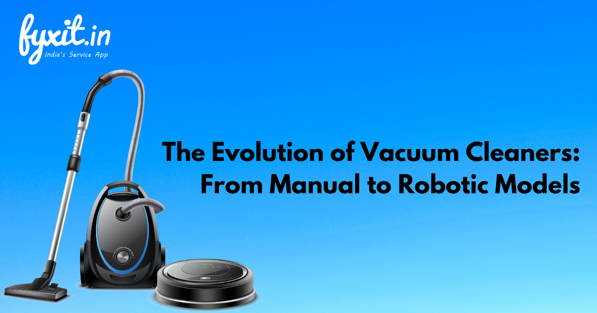 The Evolution of Vacuum Cleaners From Manual to Robotic Models