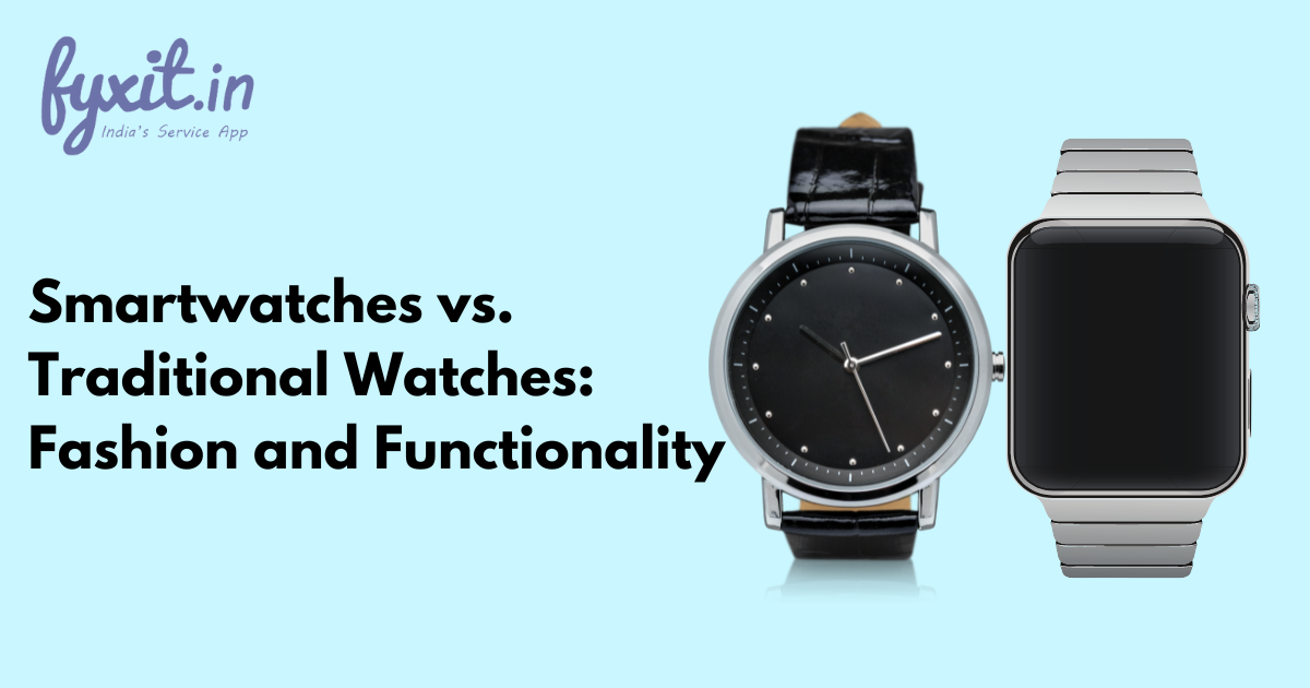 Smartwatches and Traditional Watches Fashion and Functionality