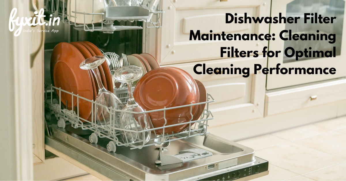 Dishwasher Filter Maintenance: Cleaning Filters for Optimal Cleaning Performance