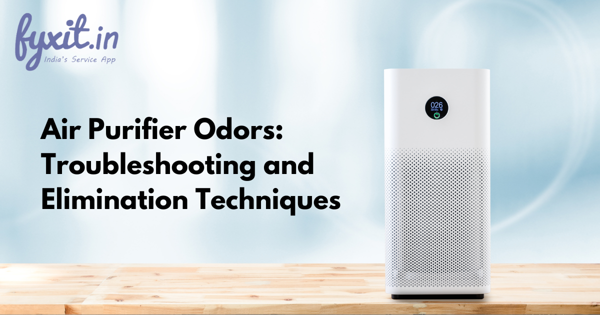 Air Purifier Odors Troubleshooting and Elimination Techniques