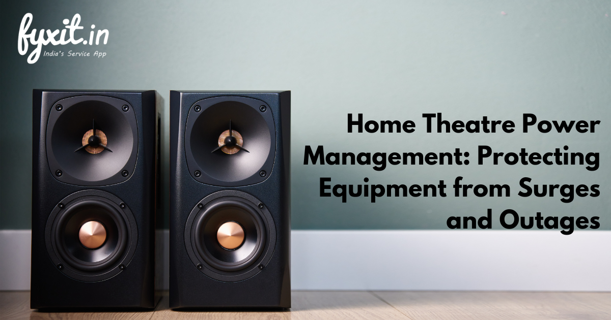 Home Theatre Power Management: Protecting Equipment from Surges and Outages