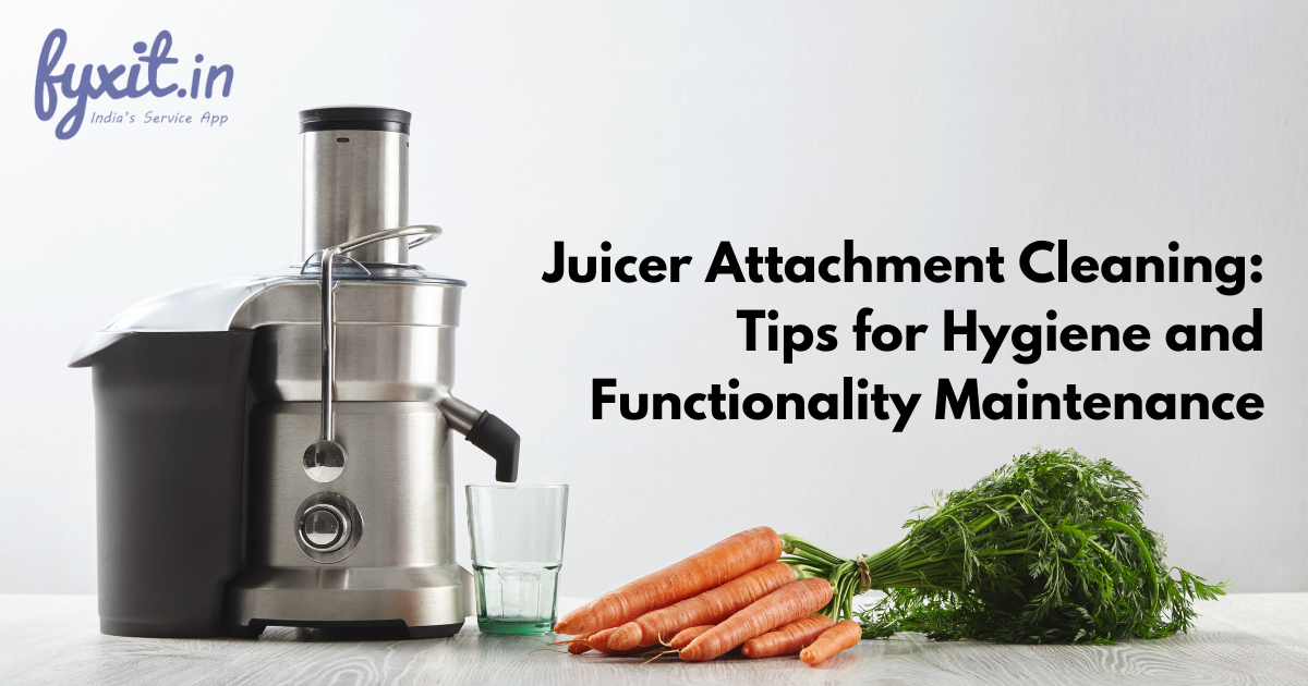 Juicer Attachment Cleaning: Tips for Hygiene and Functionality Maintenance