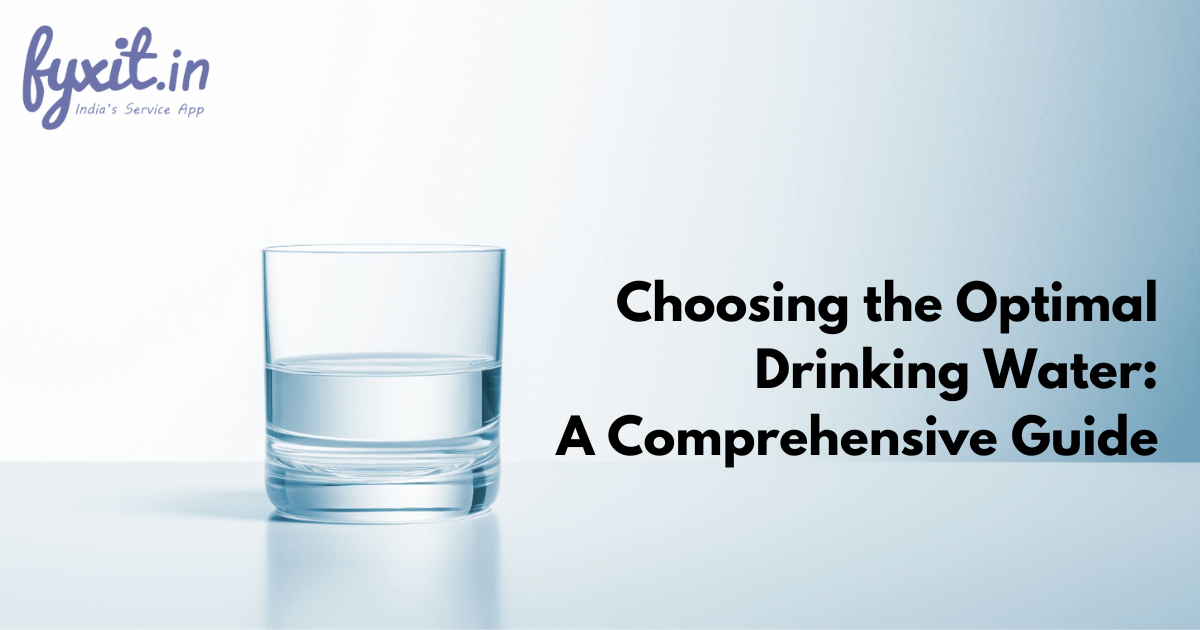 Choosing the Optimal Drinking Water A Comprehensive Guide