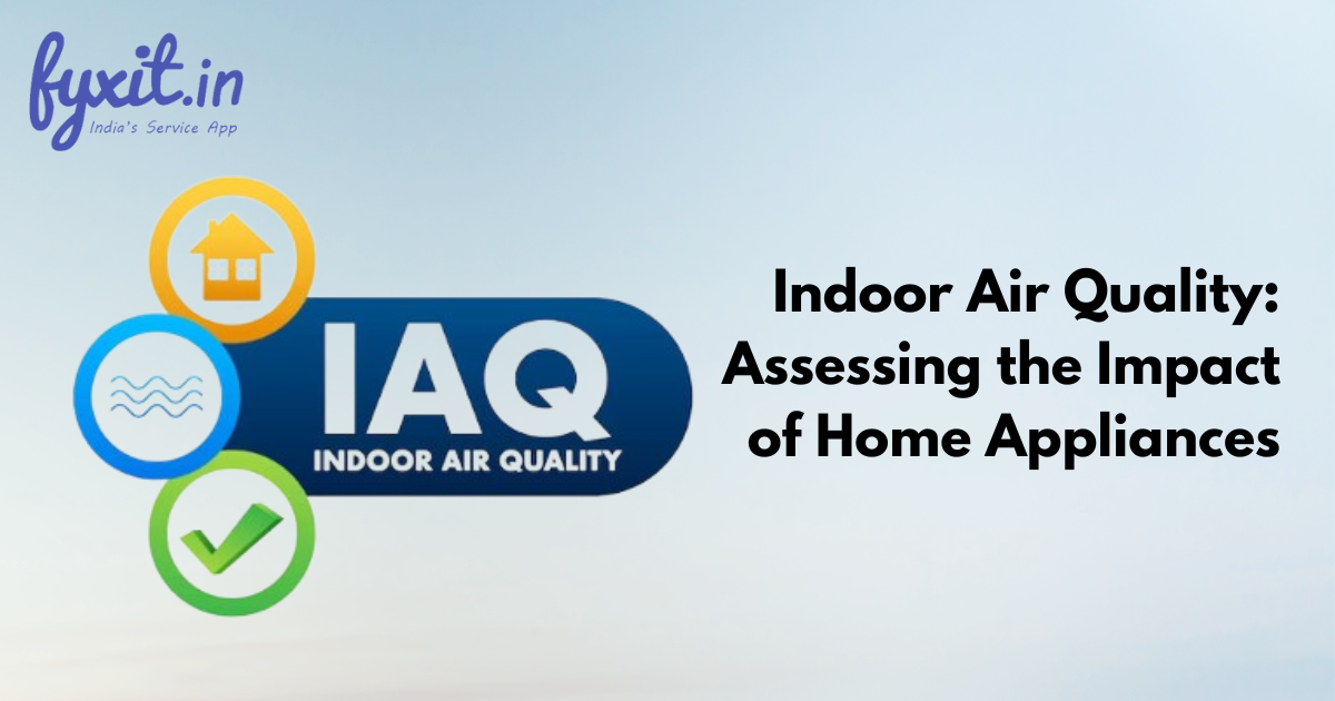 Indoor Air Quality: Assessing the Impact of Home Appliances