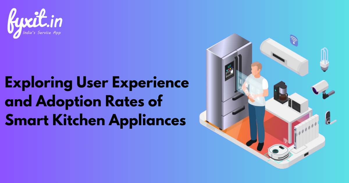 Exploring User Experience and Adoption Rates of Smart Kitchen Appliances