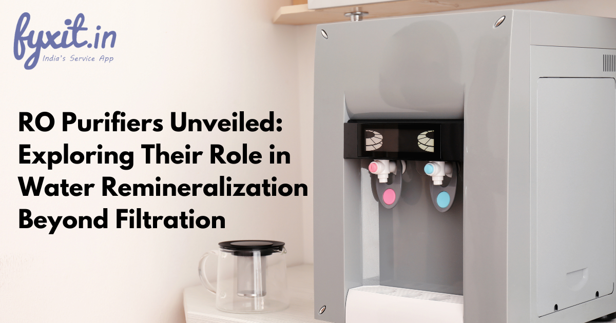 RO Purifiers Unveiled: Exploring Their Role in Water Remineralization Beyond Filtration
