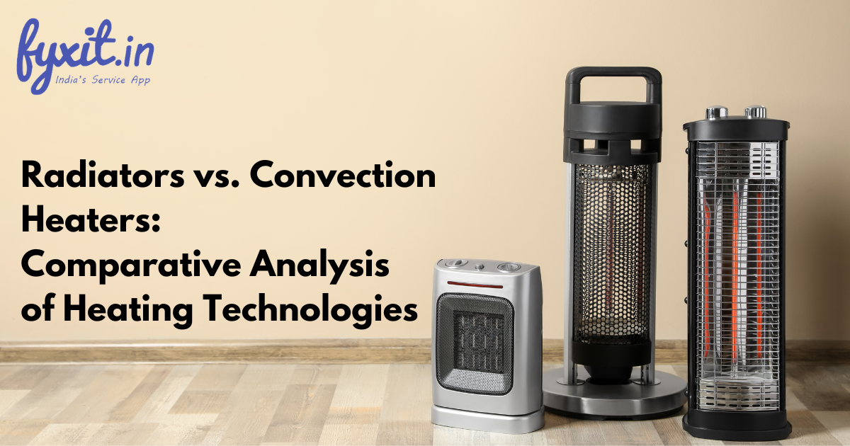 Radiators vs. Convection Heaters: Comparative Analysis of Heating Technologies