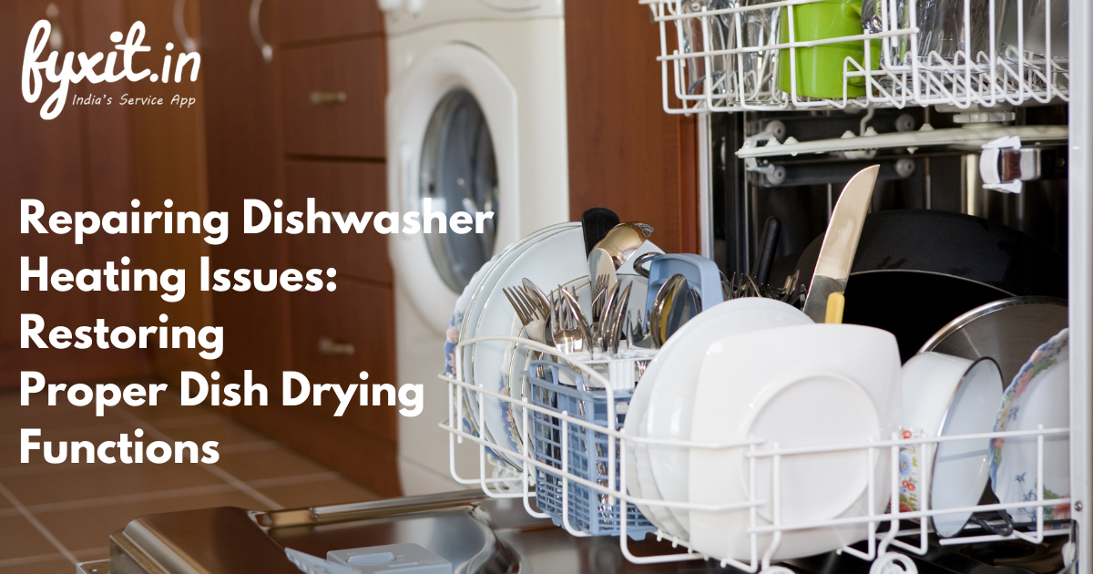 Repairing Dishwasher Heating Issues: Restoring Proper Dish Drying Functions