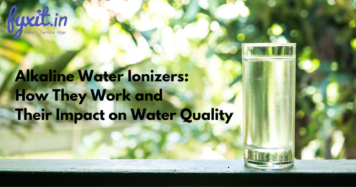 Alkaline Water Ionizers: How They Work and Their Impact on Water Quality