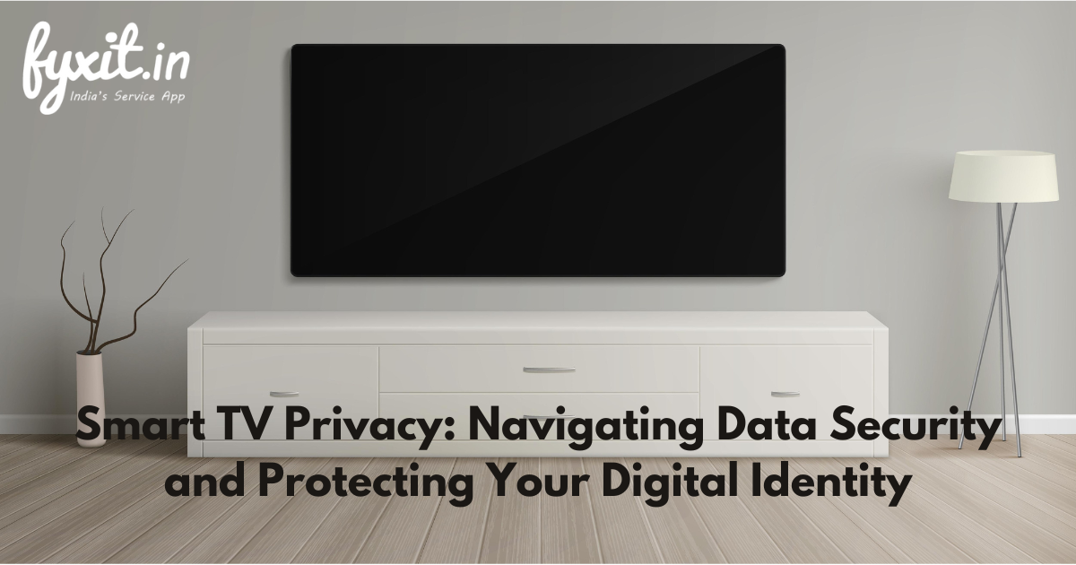 Smart TV Privacy: Navigating Data Security and Protecting Your Digital Identity